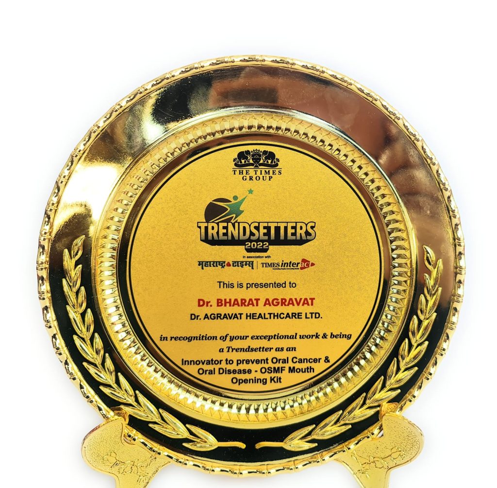 Maharashtra’s Cabinet Social Welfare Minister honoured Dr. Bharat Agravat “Trendsetter Awards 2022”, who raised vigilance on how to prevent oral cancer by OSMF Mouth Opening Kit